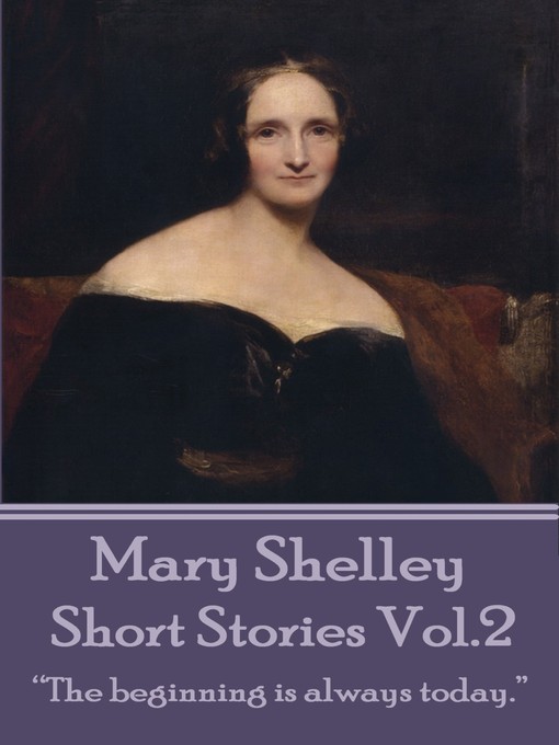 Title details for Short Stories, Volume 2 by Mary Shelley - Available